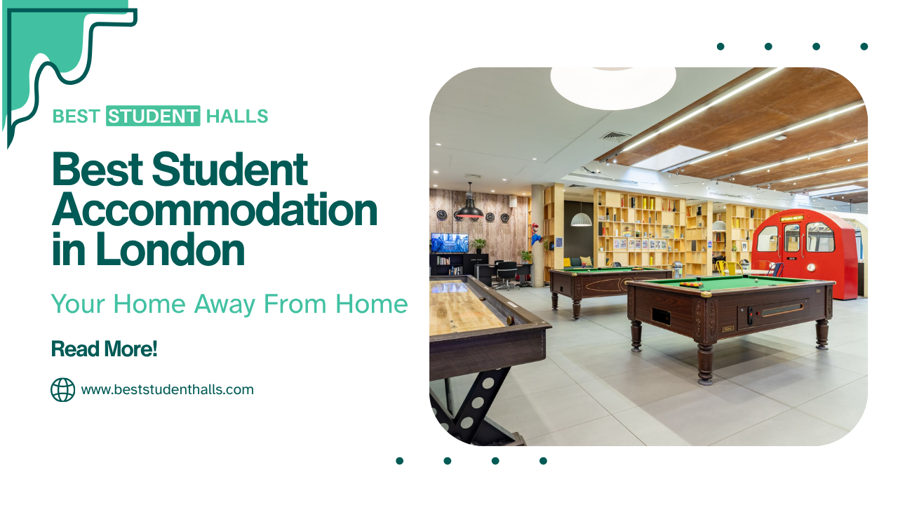 Best Student Accommodation in London for 2025/26