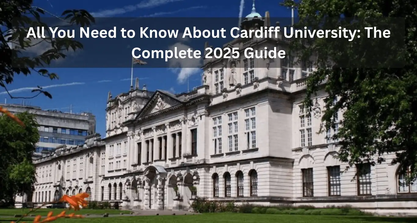 All You Need to Know About Cardiff University