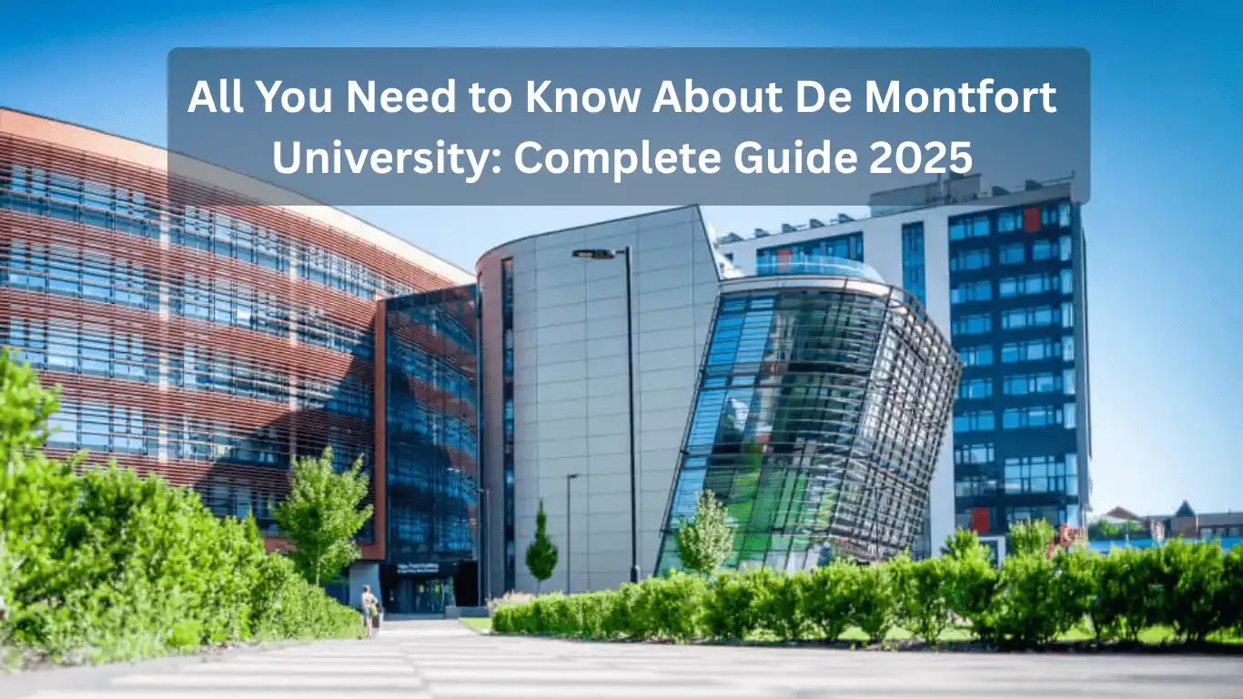 All You Need to Know About De Montfort University