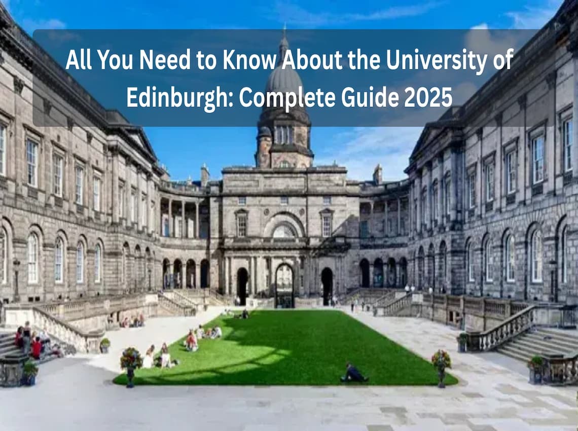 All You Need to Know About the University of Edinburgh