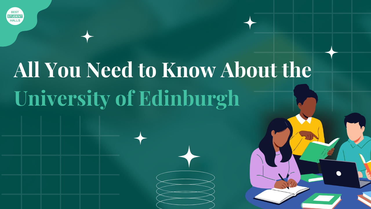All You Need to Know About the University of Edinburgh