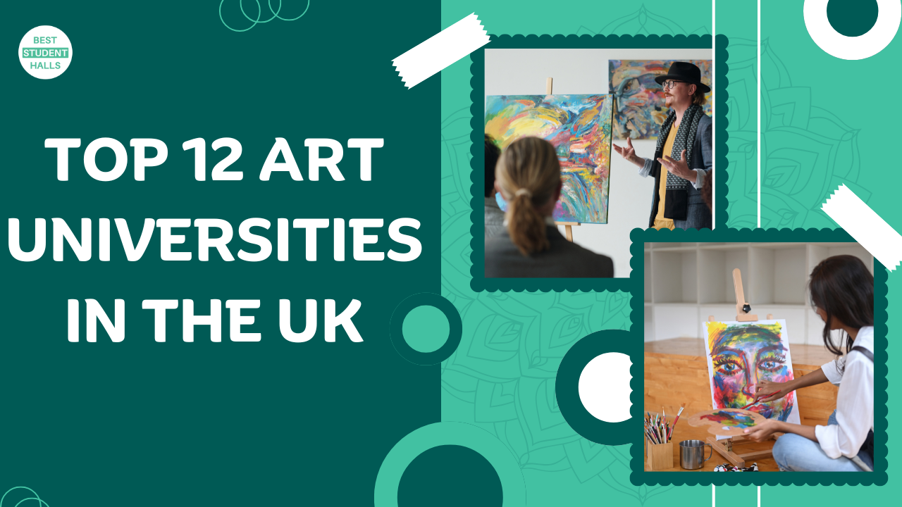 Top 12 Arts Unis in the UK