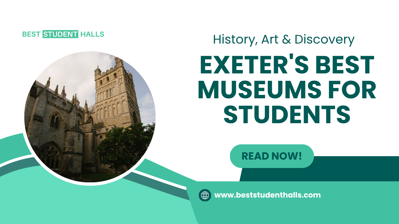 Best Museums in Exeter for Students