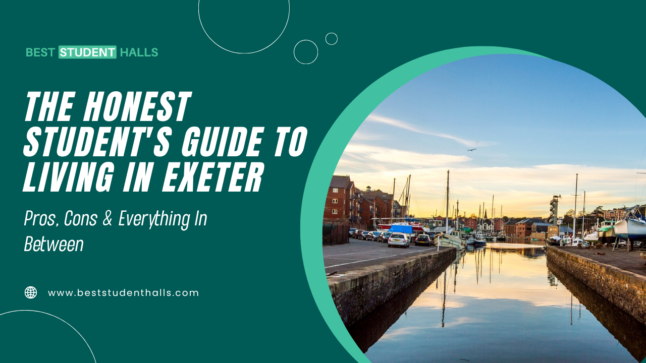 Pros and Cons of Living in Exeter as a Student