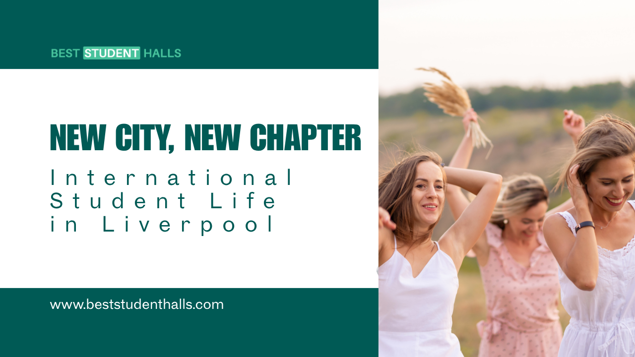 Student Life in Liverpool for International Students