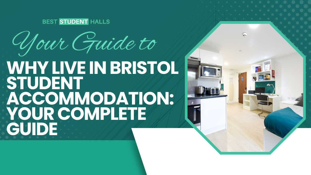 Why Live in Bristol Student Accommodation