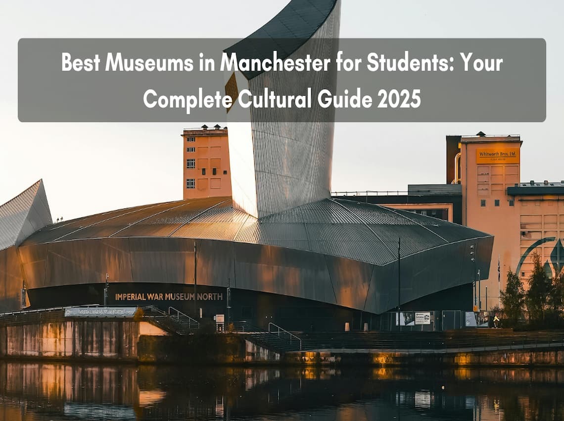 Best Museums in Manchester for Students