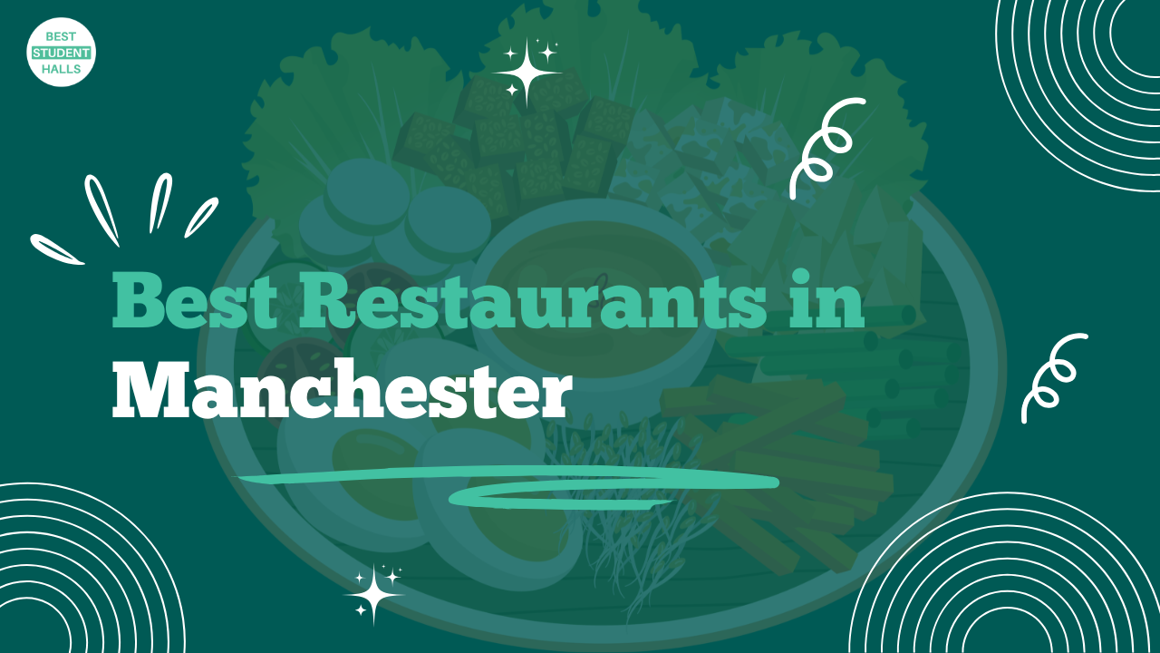 Best Restaurants in Manchester for Students