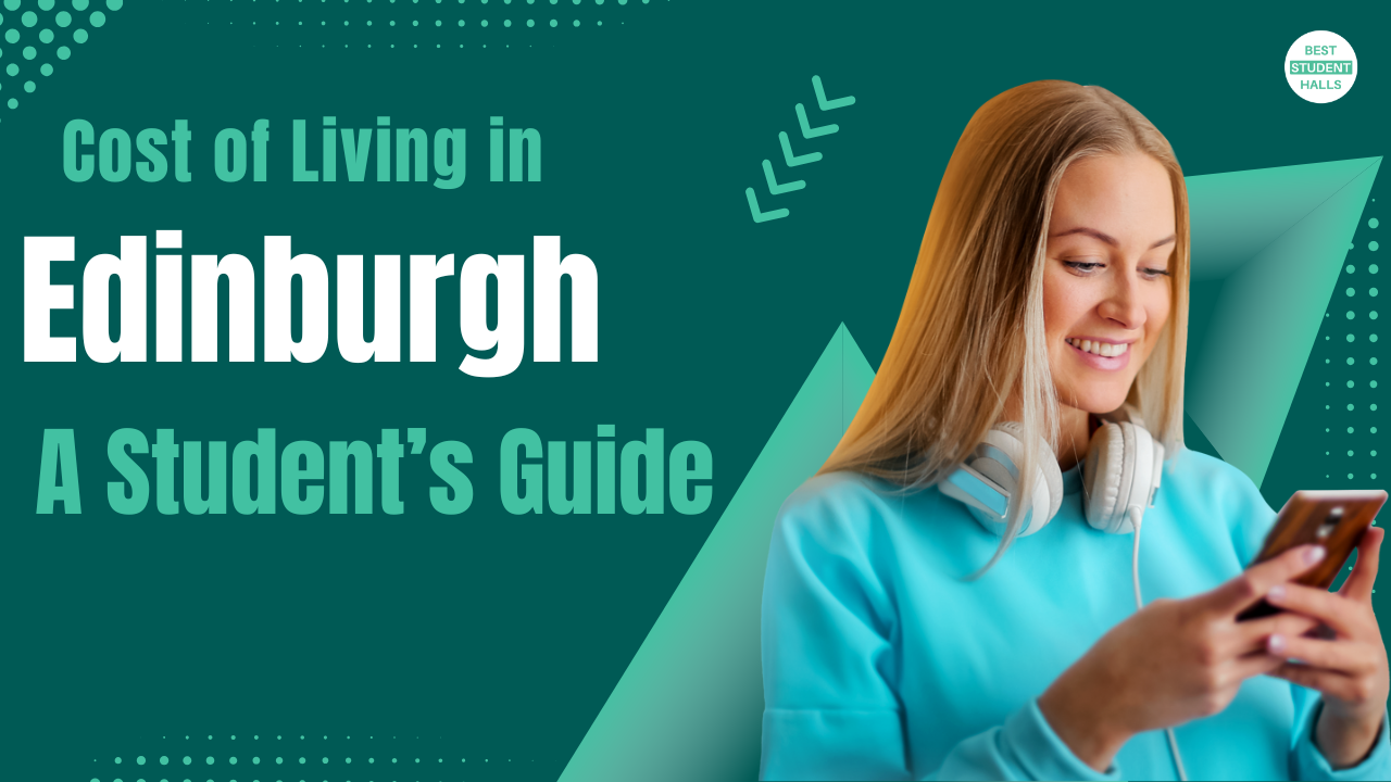 Cost of Living in Edinburgh for Students