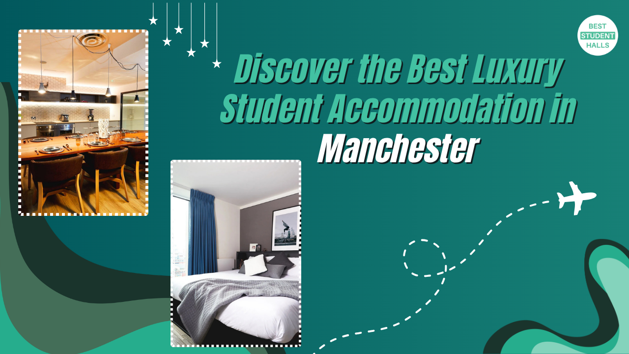 Manchester luxury student accommodation
