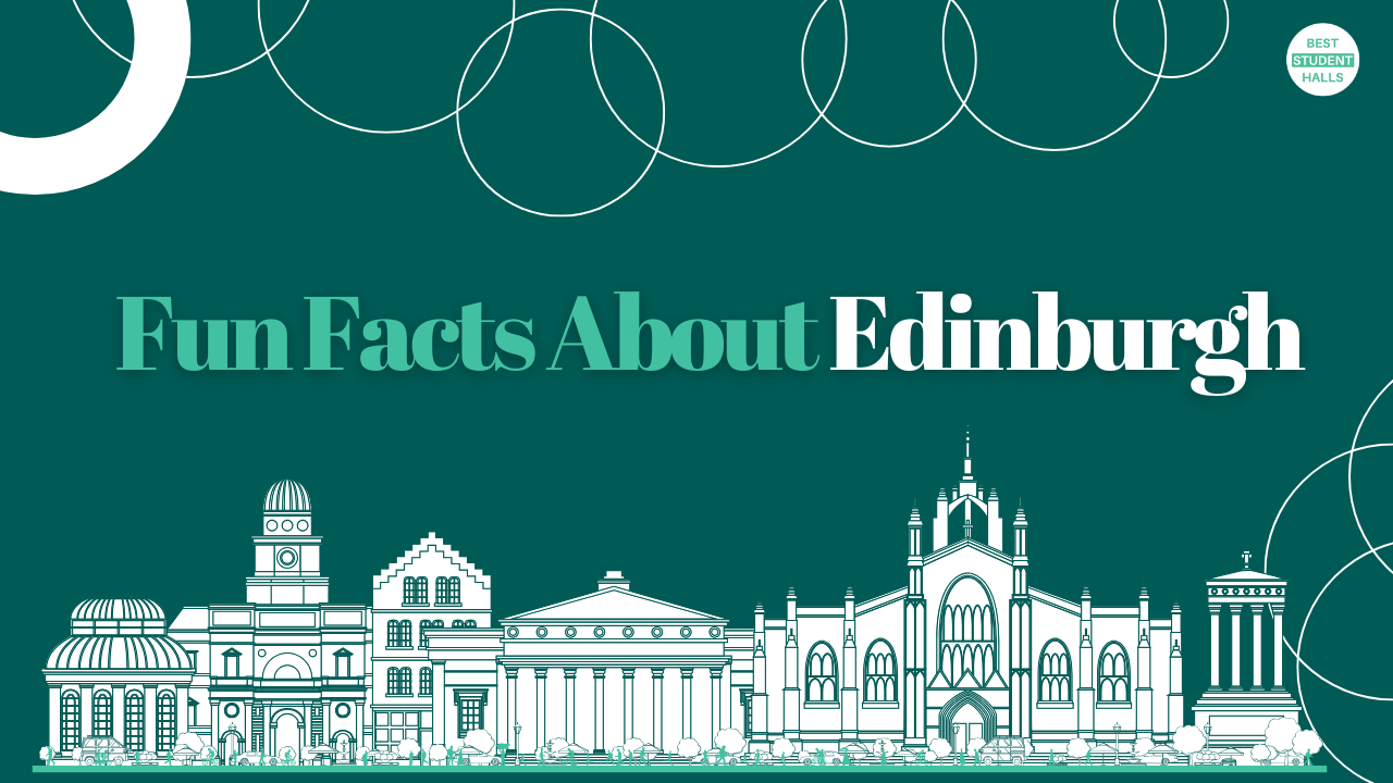 Fun Facts About Edinburgh for Students