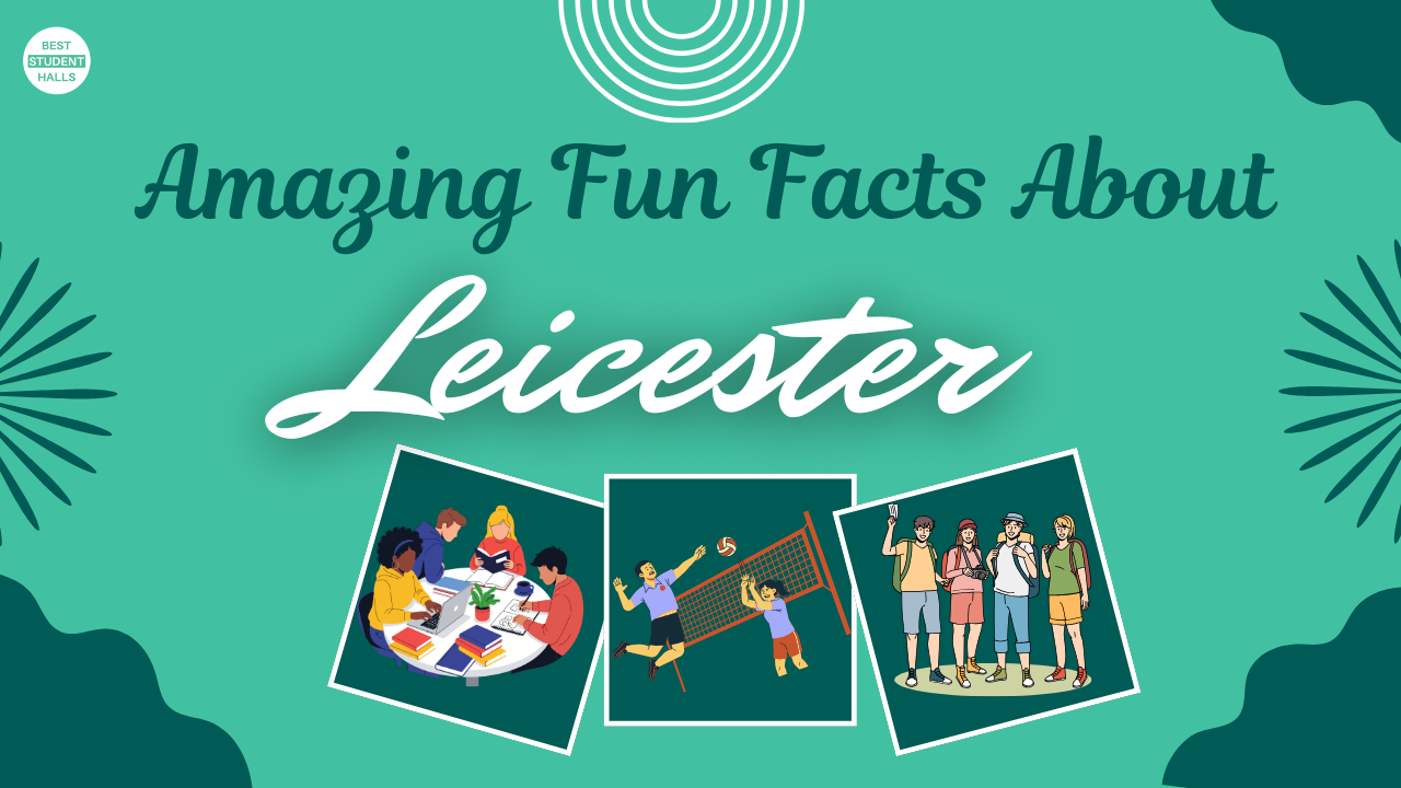 Amazing Fun Facts About Leicester for Students
