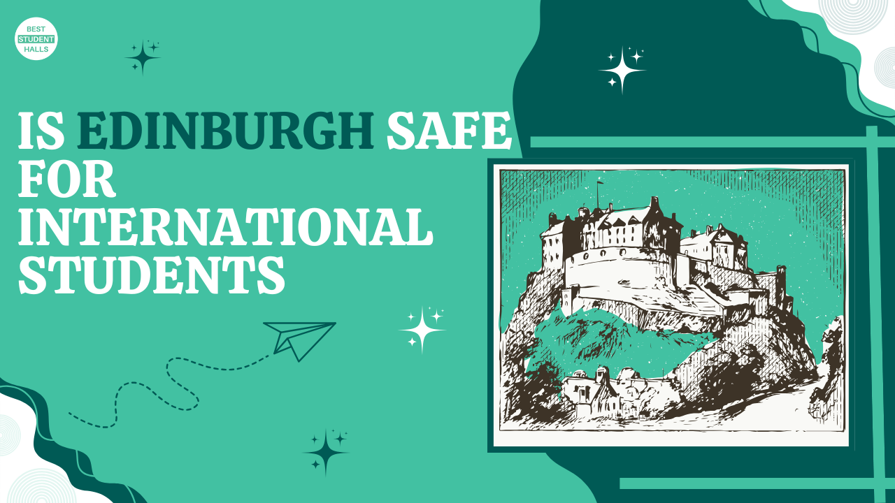 Is Edinburgh Safe for International Students