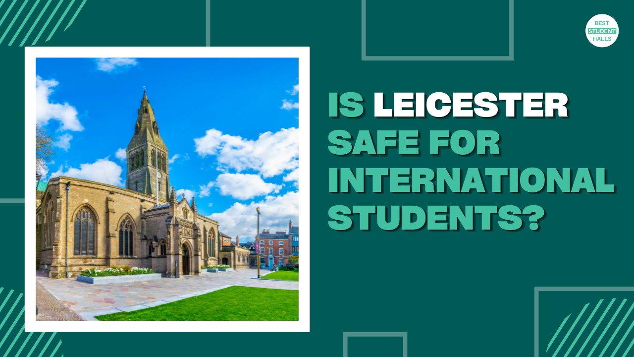 Is Leicester Safe for International Students