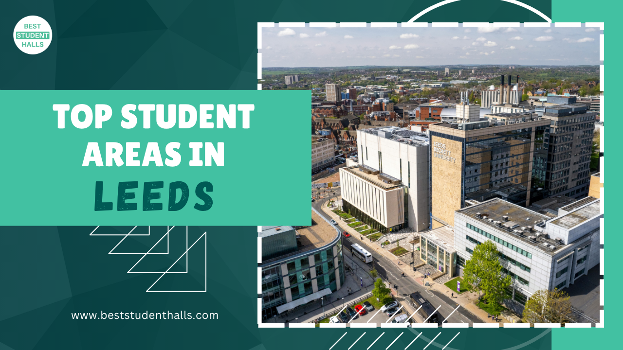 Best Areas to Live in Leeds for Students 2026