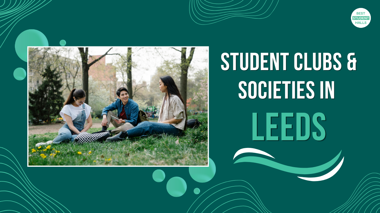Student Societies and Academic Clubs in Leeds