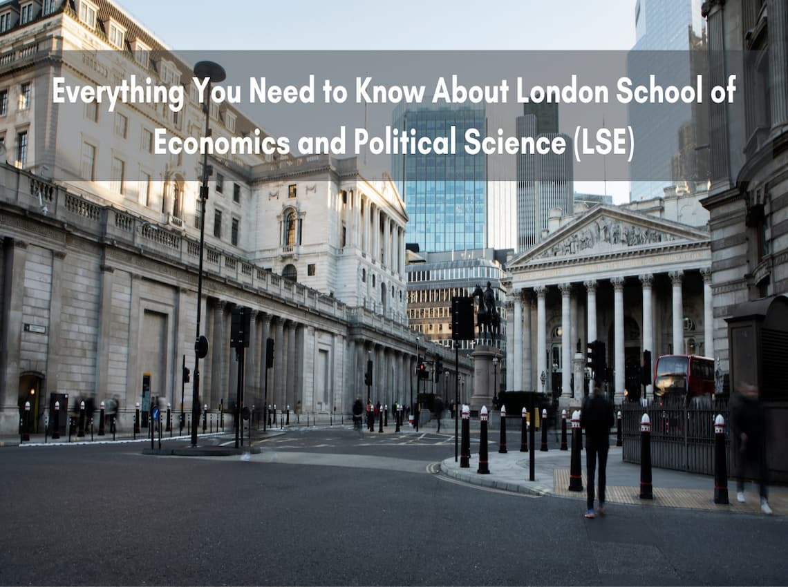 London School of Economics & Political Science (LSE): Ranking, Fees, Courses, Eligibility & Student Accommodation
