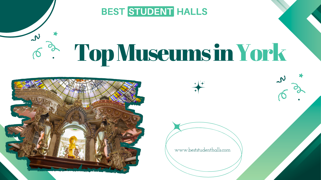 Top Museums in York for Students