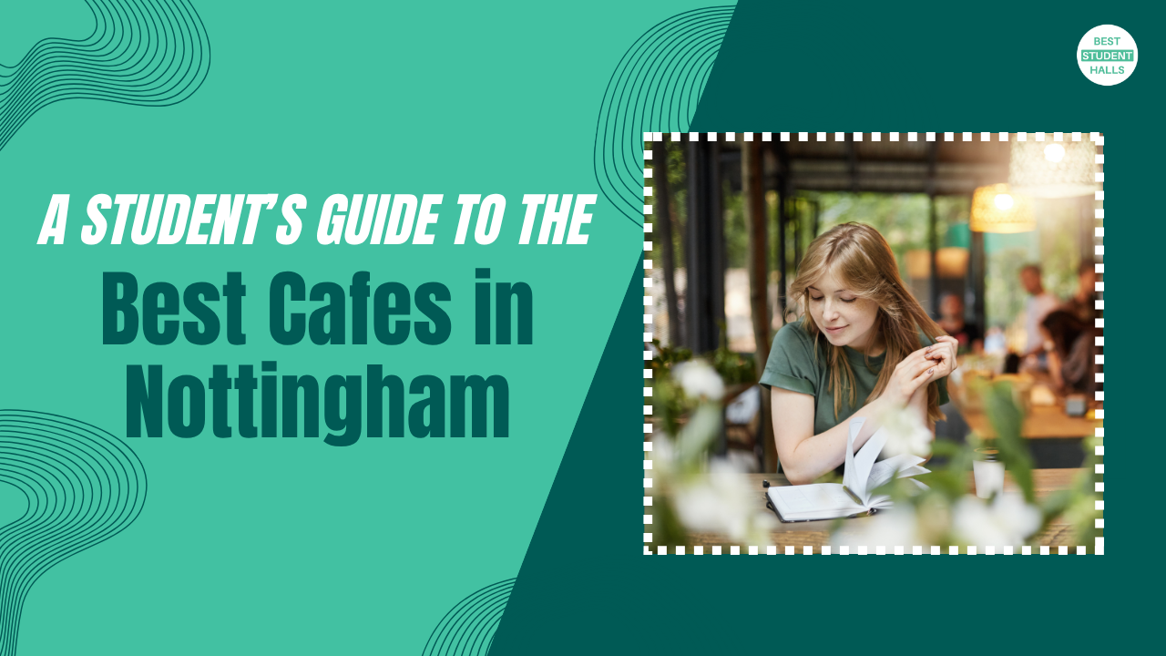 Best Cafes in Nottingham