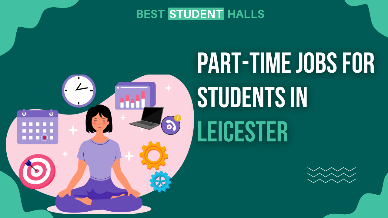 Part-time Jobs for Students in Leicester