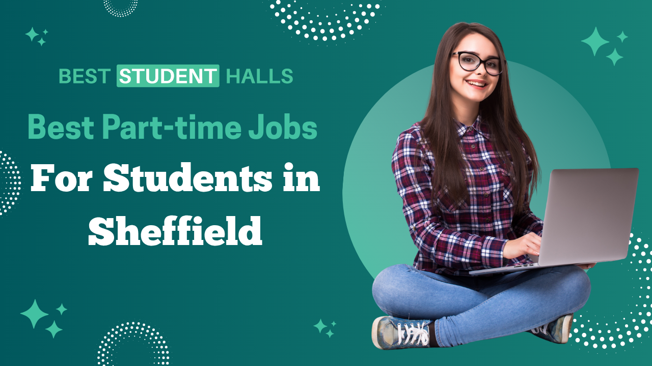 Part-time Jobs in Sheffield for Students