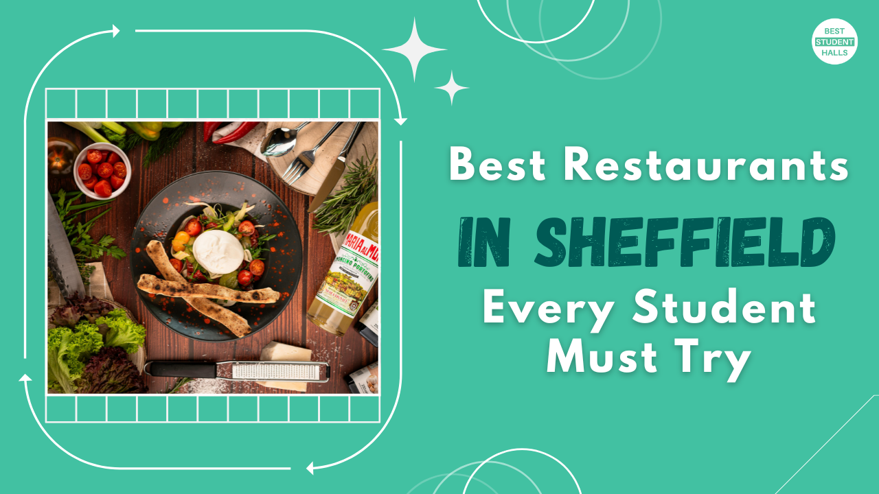 Top restaurants in Sheffield for students