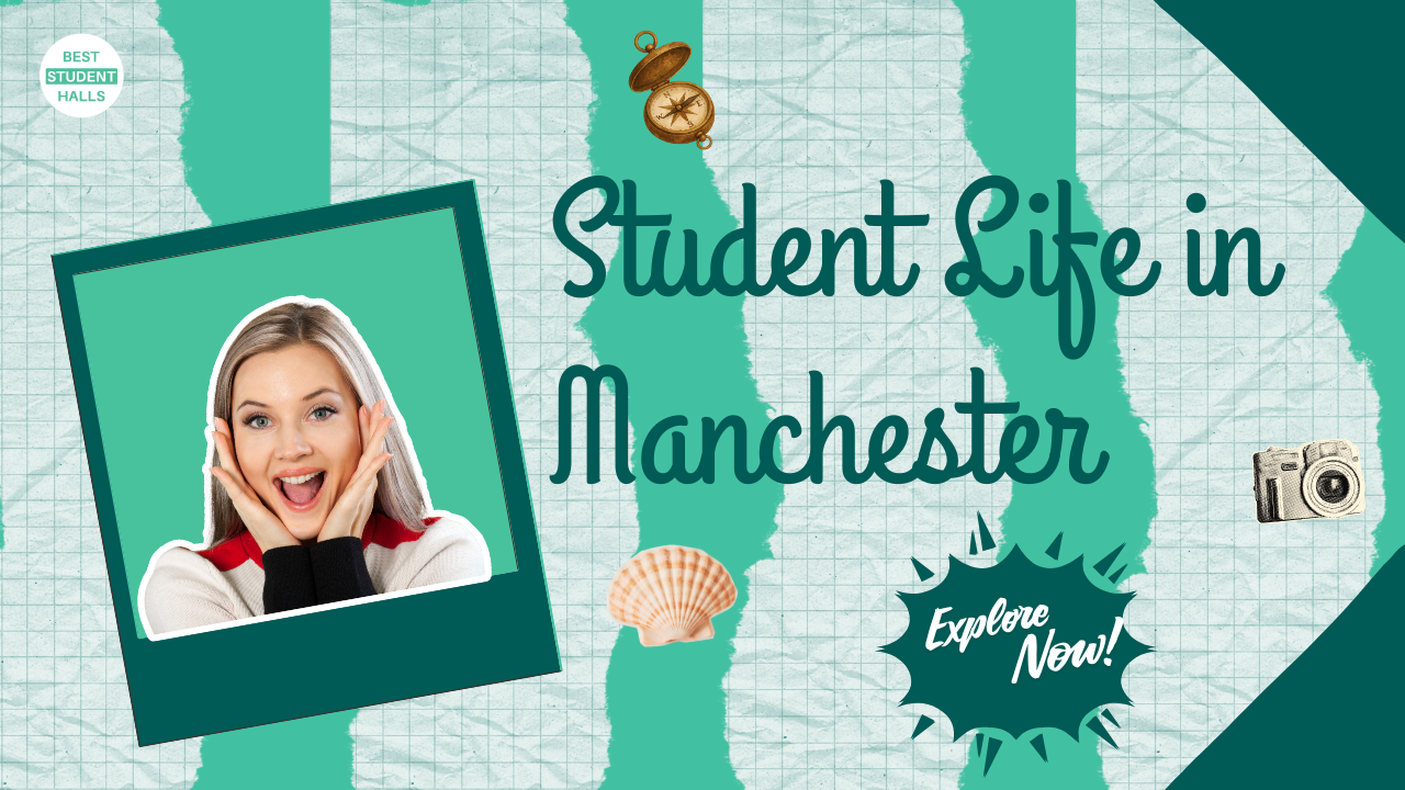 Student Life in Manchester for International Students