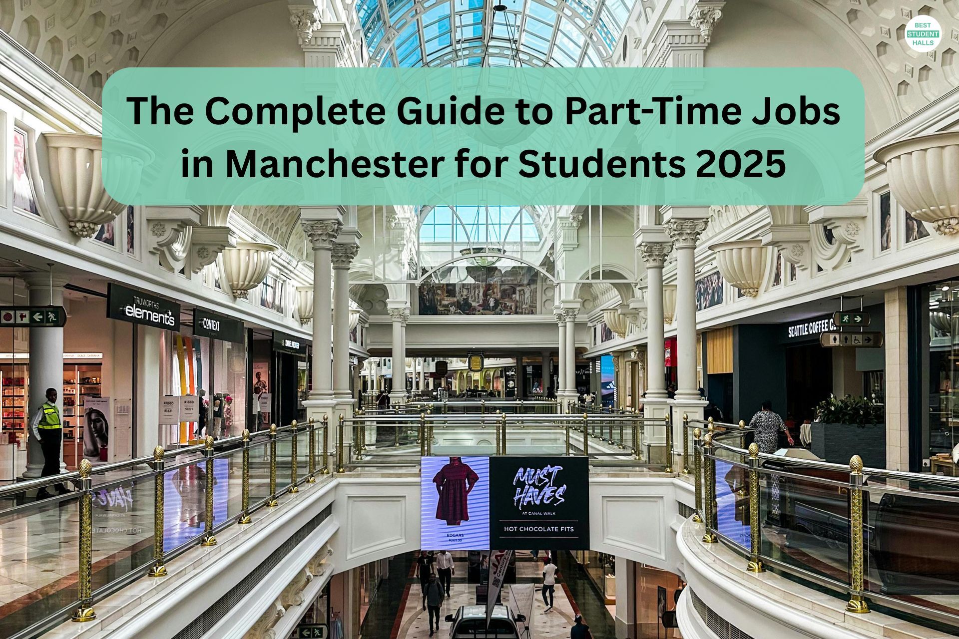 The Complete Guide to Part-Time Jobs in Manchester for Students