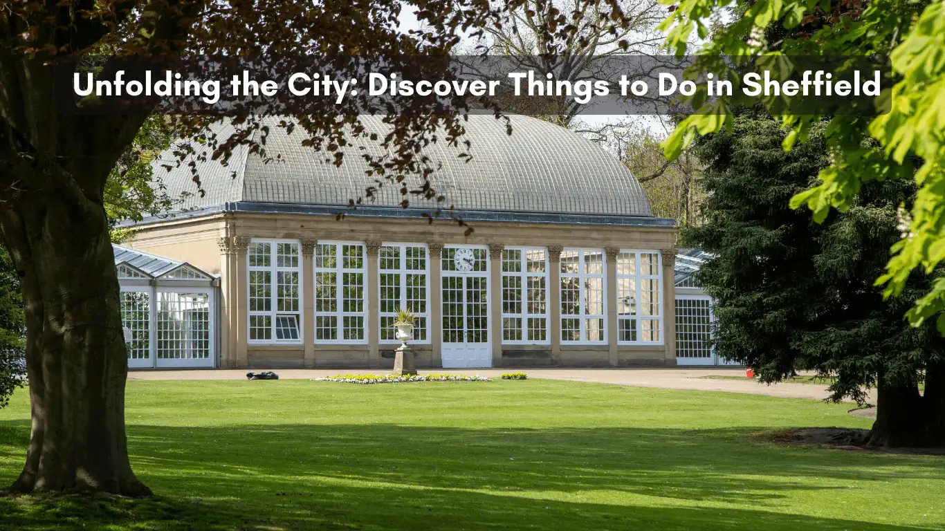 Things to do in Sheffield