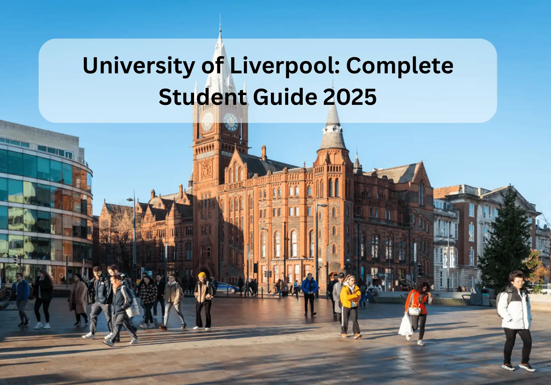 University of Liverpool Complete Guide