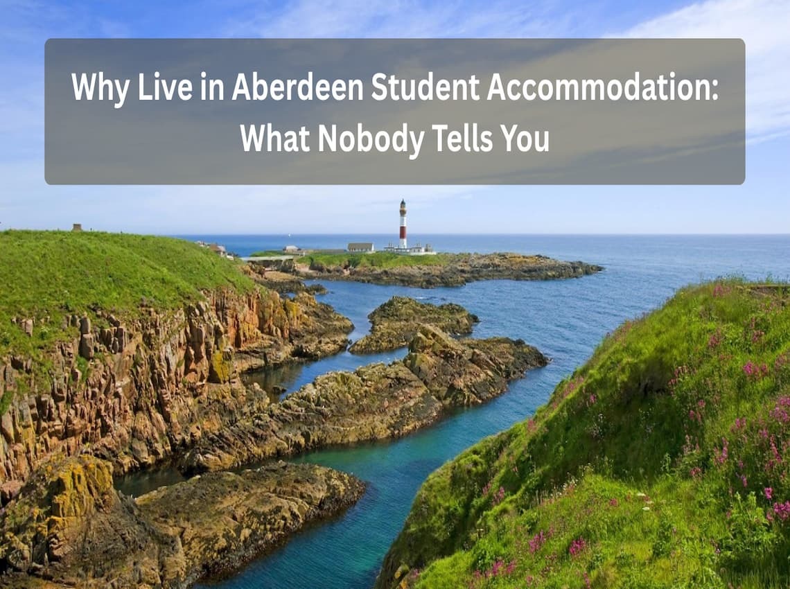 Why Live in Aberdeen Student Accommodation