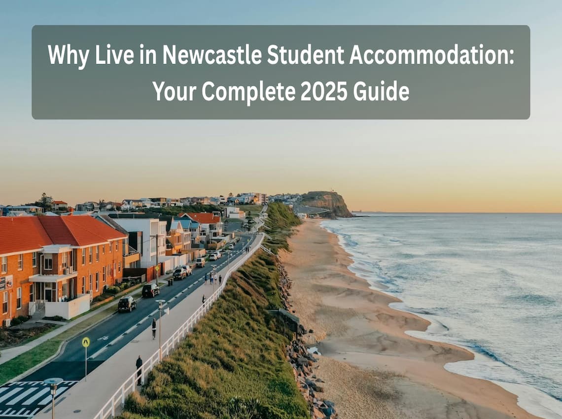 Why Live in Newcastle Student Accommodation