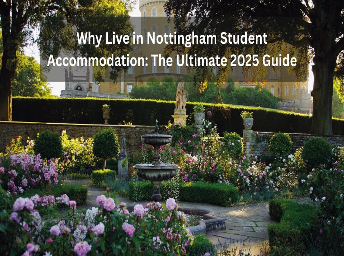 Why Live in Nottingham Student Accommodation