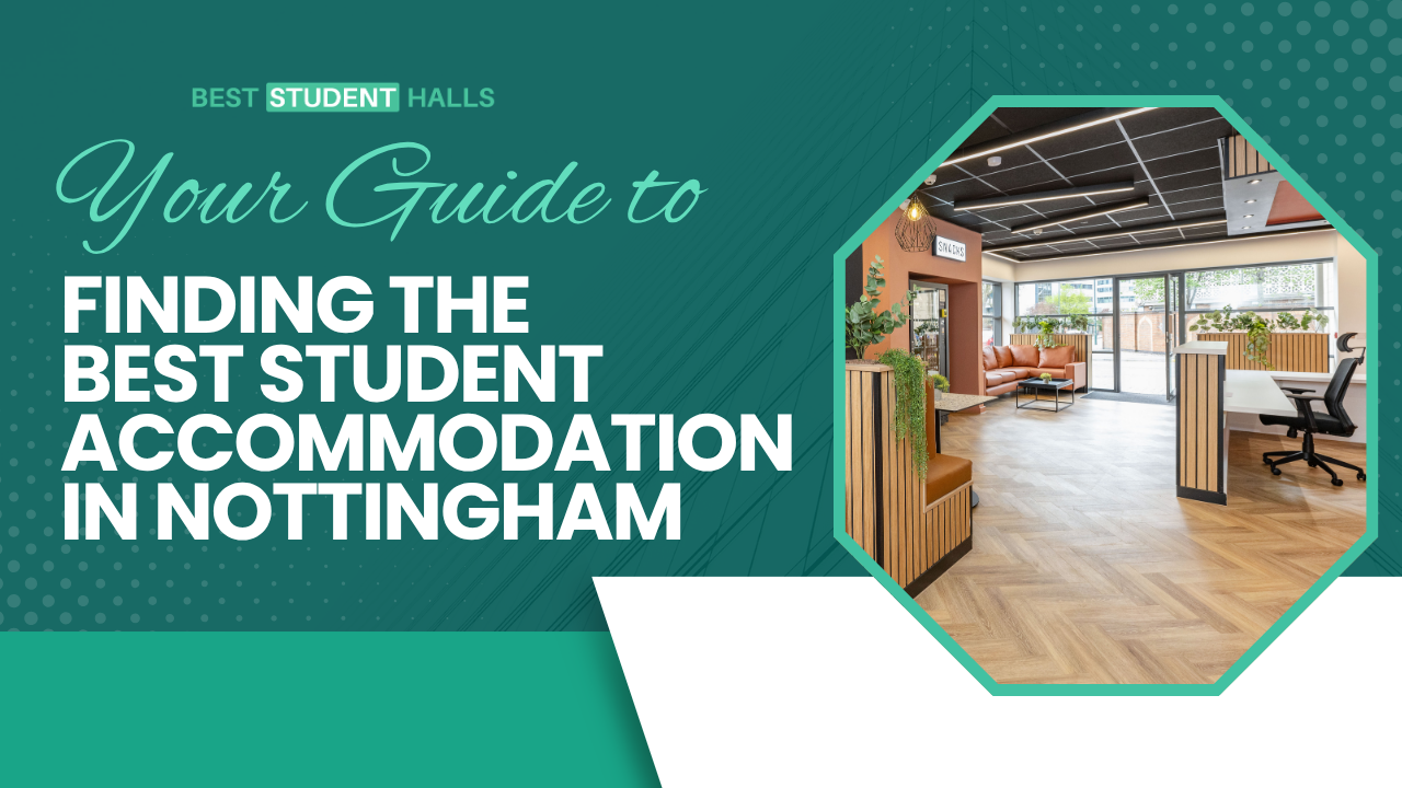 Best Student Accommodation in Nottingham (2026)