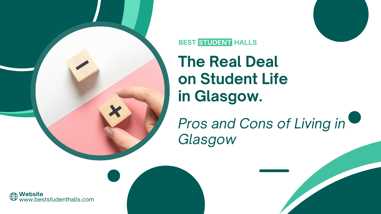 Pros and Cons of Living in Glasgow as a Student